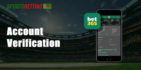 Bet365 Account Registration and Verification in Bangladesh.